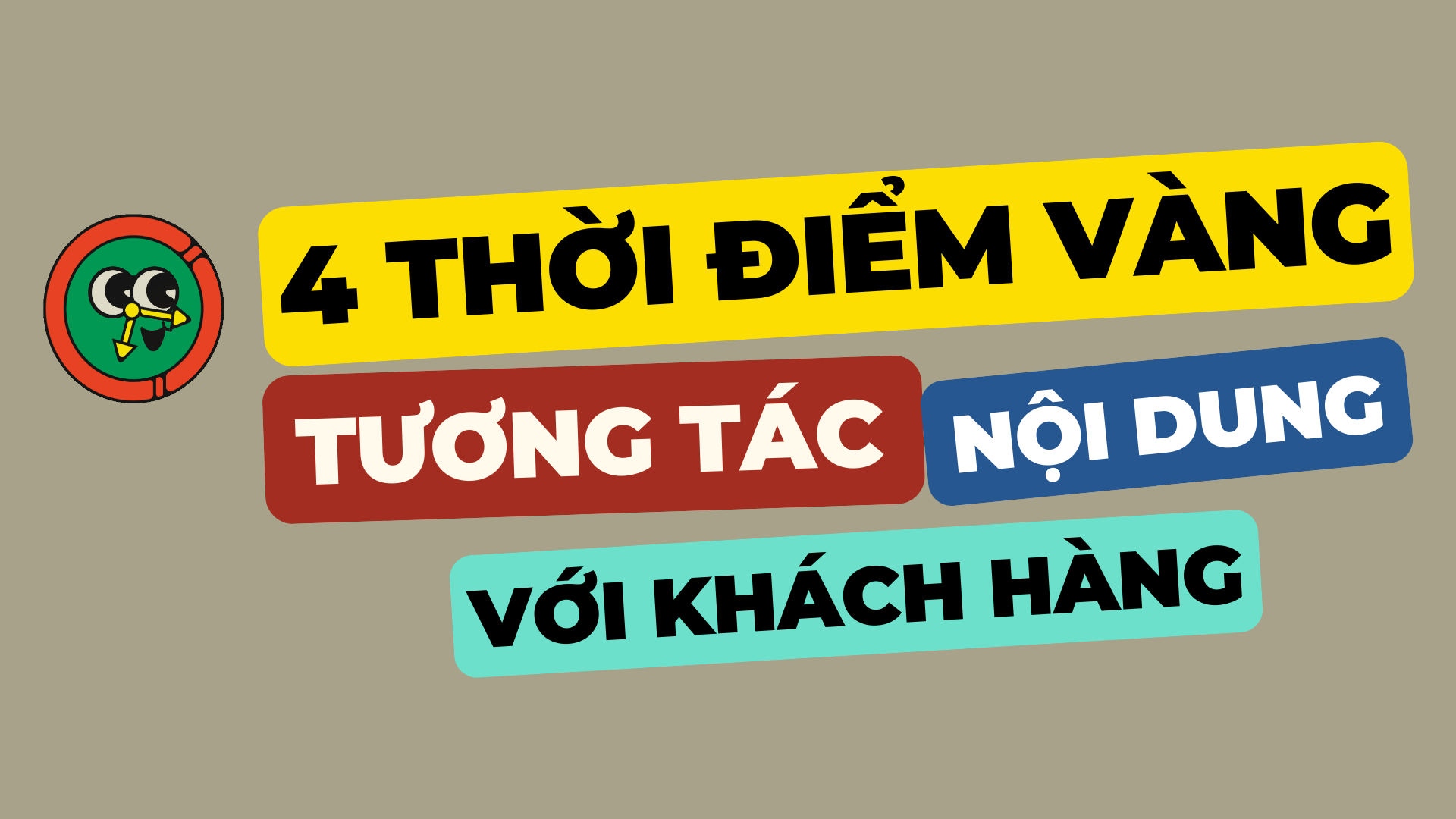 [Video] 4 Thời Điểm Vàng Tương Tác với khách hàng